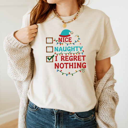 Christmas Regret Nothing T-shirt